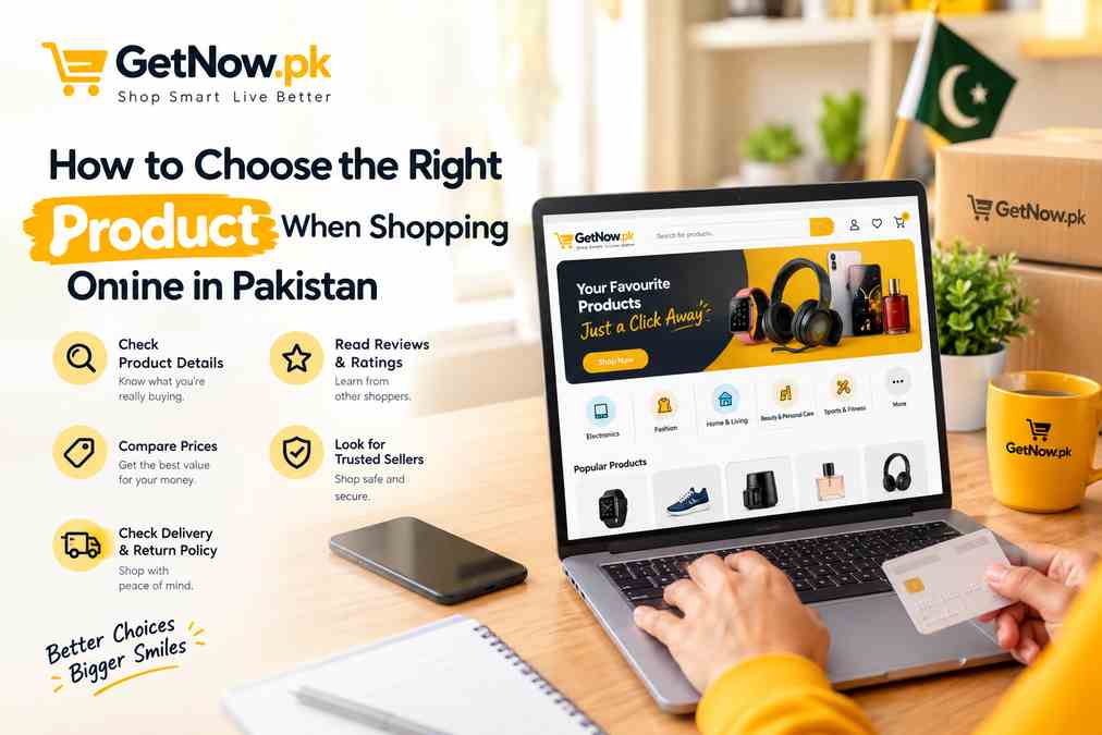 How to Choose the Right Product When Shopping Online in Pakistan